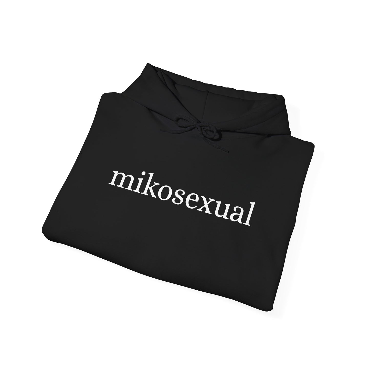Mikosexual Hoodie