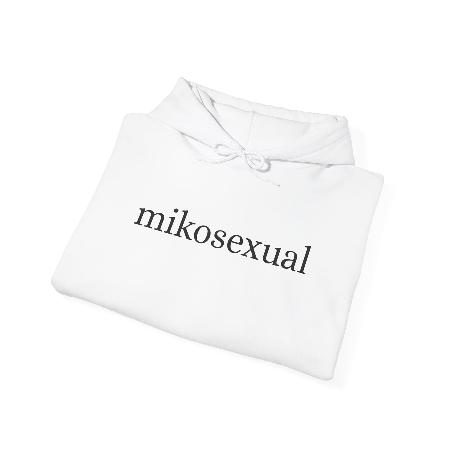 Mikosexual Hoodie